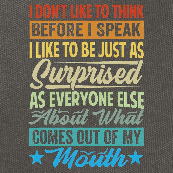 I DonT Like To Think Before I Speak Cotton Canvas Backpack