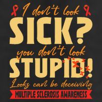 I Dont Look Sick You Dont Look Stupid Multiple Sclerosis Cool Comfort Performance Bucket Hat