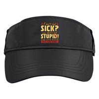 I Dont Look Sick You Dont Look Stupid Multiple Sclerosis Adult Drive Performance Visor