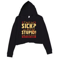 I Dont Look Sick You Dont Look Stupid Multiple Sclerosis Crop Fleece Hoodie