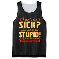 I Dont Look Sick You Dont Look Stupid Multiple Sclerosis Mesh Reversible Basketball Jersey Tank