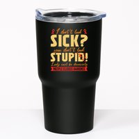 I Dont Look Sick You Dont Look Stupid Multiple Sclerosis Tumbler