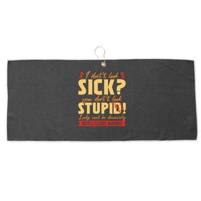 I Dont Look Sick You Dont Look Stupid Multiple Sclerosis Large Microfiber Waffle Golf Towel