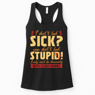 I Dont Look Sick You Dont Look Stupid Multiple Sclerosis Womens Tank Top