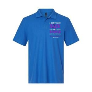 I Dont Look Sick You Dont Look Stupid Sjogrens Syndrome Cool Gift Softstyle Adult Sport Polo