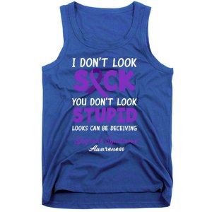 I Dont Look Sick You Dont Look Stupid Sjogrens Syndrome Cool Gift Tank Top