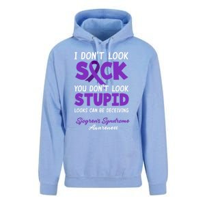 I Dont Look Sick You Dont Look Stupid Sjogrens Syndrome Cool Gift Unisex Surf Hoodie