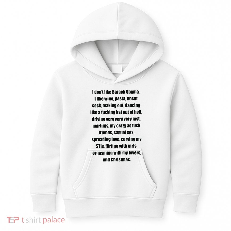 I Don’t Like Barack Obama I Like Wine Pasta Uncut Cock Kids Hoodie
