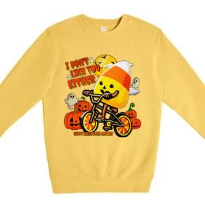 I DonT Like You Either Happy Halloween Anyway Funny Design Premium Crewneck Sweatshirt