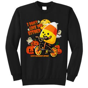 I DonT Like You Either Happy Halloween Anyway Funny Design Sweatshirt