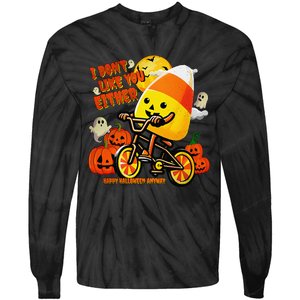 I DonT Like You Either Happy Halloween Anyway Funny Design Tie-Dye Long Sleeve Shirt