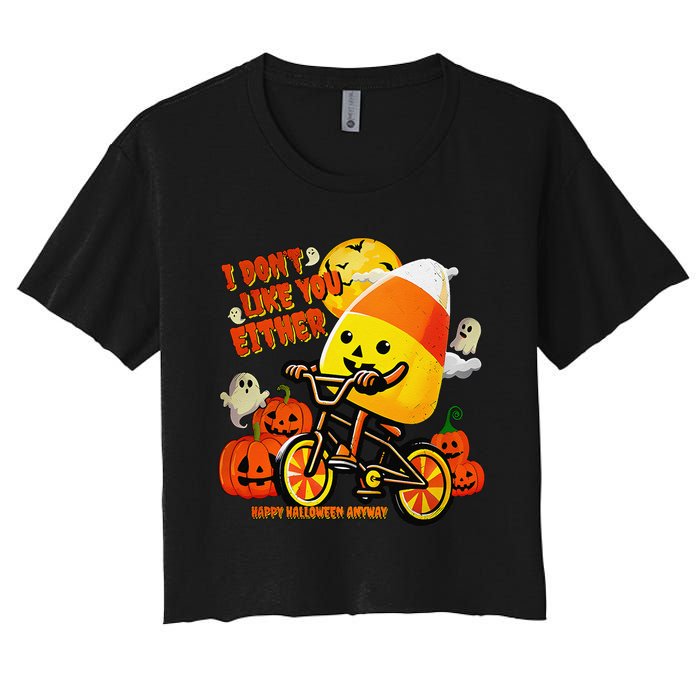 I DonT Like You Either Happy Halloween Anyway Funny Design Women's Crop Top Tee