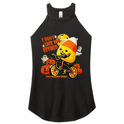 I DonT Like You Either Happy Halloween Anyway Funny Design Women's Perfect Tri Rocker Tank