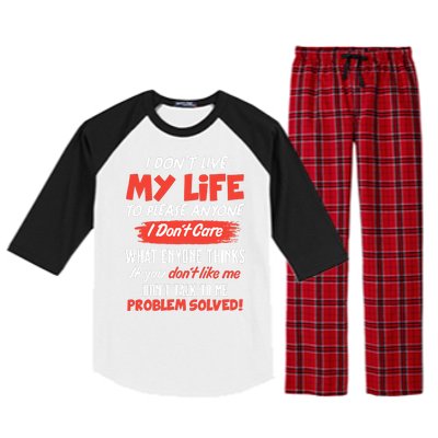 I Don't Live My Life To Please Enyone Raglan Sleeve Pajama Set