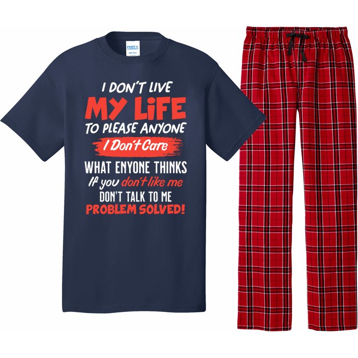 I Don't Live My Life To Please Enyone Pajama Set