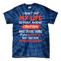 I Don't Live My Life To Please Enyone Tie-Dye T-Shirt