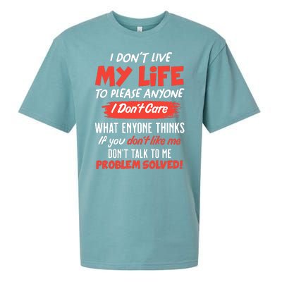 I Don't Live My Life To Please Enyone Sueded Cloud Jersey T-Shirt