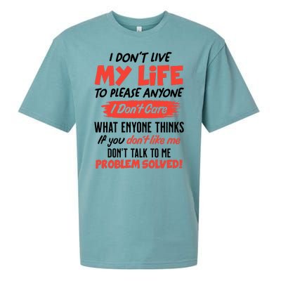 I Don't Live My Life To Please Enyone Sueded Cloud Jersey T-Shirt