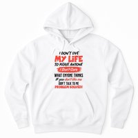 I Don't Live My Life To Please Enyone Hoodie