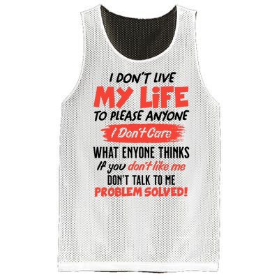 I Don't Live My Life To Please Enyone Mesh Reversible Basketball Jersey Tank