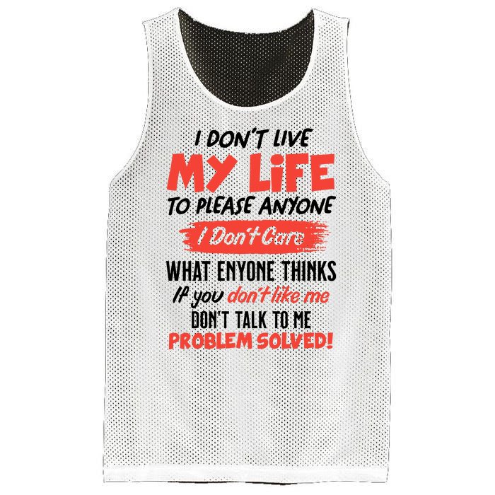 I Don't Live My Life To Please Enyone Mesh Reversible Basketball Jersey Tank