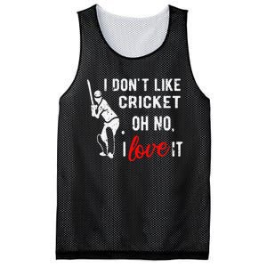 I Don't Like Cricket Oh No I Love It Cricket Player Mesh Reversible Basketball Jersey Tank