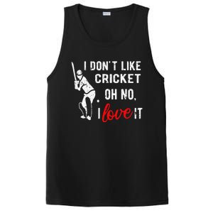 I Don't Like Cricket Oh No I Love It Cricket Player PosiCharge Competitor Tank