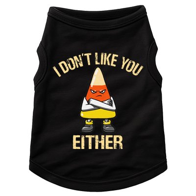 I DonT Like You Either Candy Corn Doggie Tank