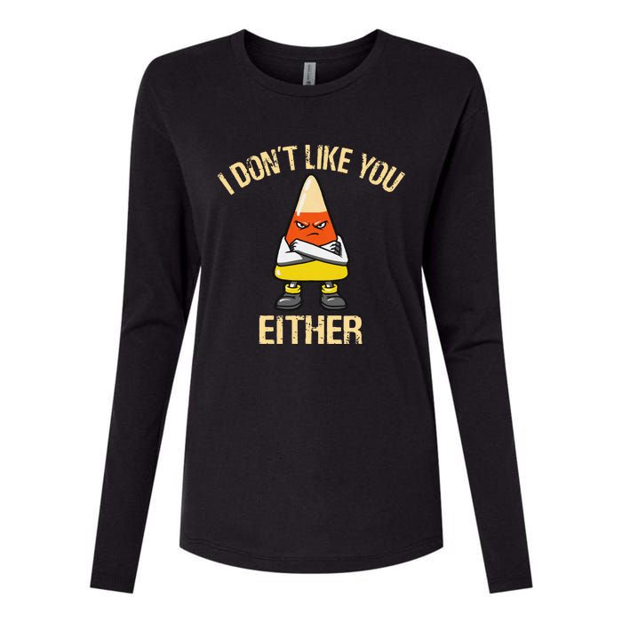 I DonT Like You Either Candy Corn Womens Cotton Relaxed Long Sleeve T-Shirt