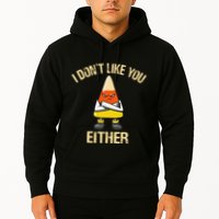 I DonT Like You Either Candy Corn Hoodie