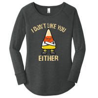 I DonT Like You Either Candy Corn Women's Perfect Tri Tunic Long Sleeve Shirt