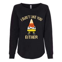 I DonT Like You Either Candy Corn Womens California Wash Sweatshirt