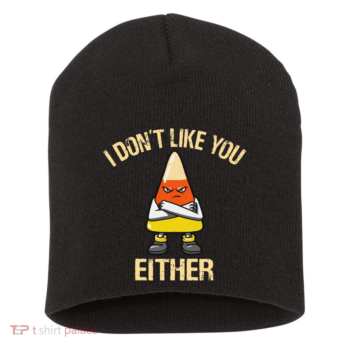 I DonT Like You Either Candy Corn Short Acrylic Beanie