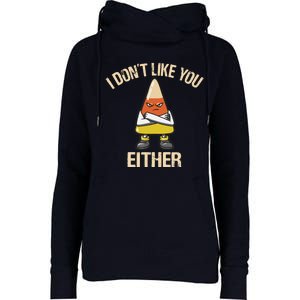 I Dont Like You Either Candy Corn Womens Funnel Neck Pullover Hood