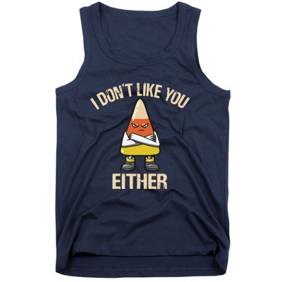 I Dont Like You Either Candy Corn Tank Top