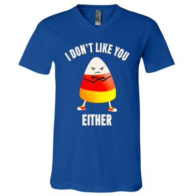 I Dont Like You Either Funny Halloween Candy Corn V-Neck T-Shirt