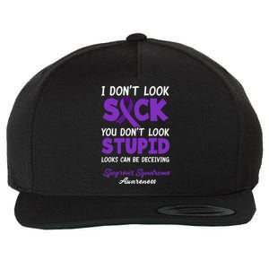 I Don't Look Sick You Don't Look Stupid Sjogren's Syndrome Great Gift Wool Snapback Cap