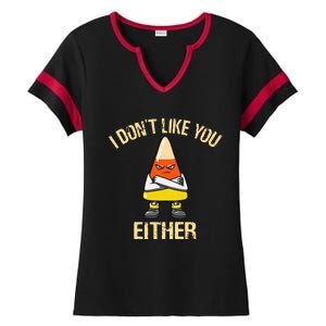 i don't like you either candy corn Ladies Halftime Notch Neck Tee