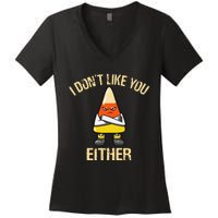 i don't like you either candy corn Women's V-Neck T-Shirt