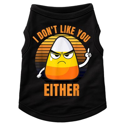 I Don't Like You Either Funny Candy Corn Halloween Doggie Tank