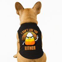 I Don't Like You Either Funny Candy Corn Halloween Doggie Tank