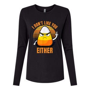 I Don't Like You Either Funny Candy Corn Halloween Womens Cotton Relaxed Long Sleeve T-Shirt