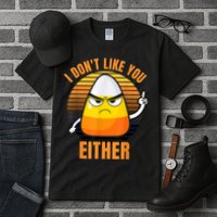 I Don't Like You Either Funny Candy Corn Halloween Tall T-Shirt