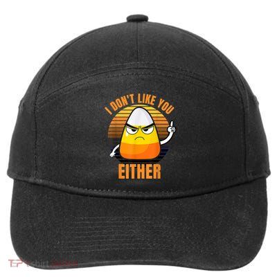 I Don't Like You Either Funny Candy Corn Halloween 7-Panel Snapback Hat