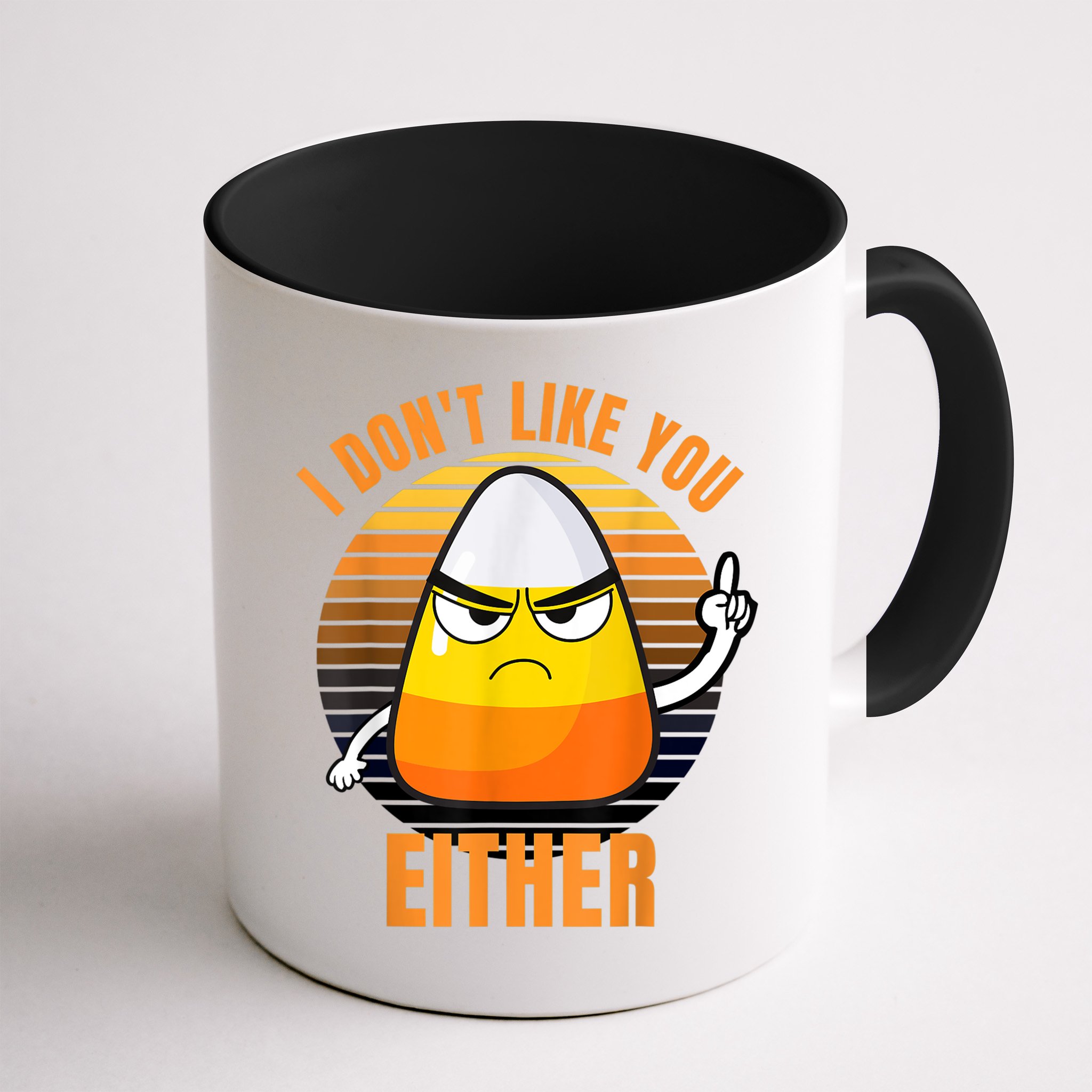 I Don't Like You Either Funny Candy Corn Halloween Mug