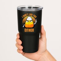 I Don't Like You Either Funny Candy Corn Halloween Tumbler