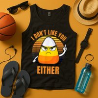 I Don't Like You Either Funny Candy Corn Halloween Tank Top
