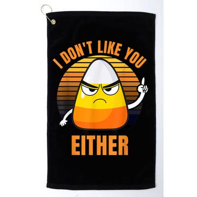 I Don't Like You Either Funny Candy Corn Halloween Golf Towel