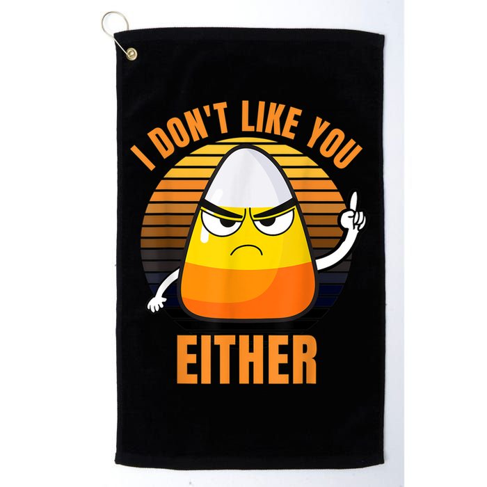 I Don't Like You Either Funny Candy Corn Halloween Golf Towel