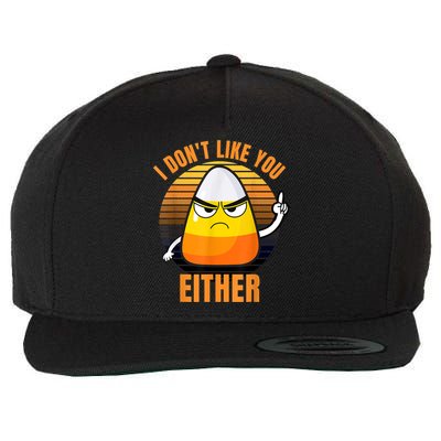 I Don't Like You Either Funny Candy Corn Halloween Wool Snapback Cap